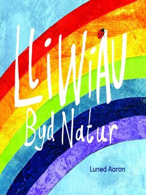 cover image of Lliwiau Byd Natur